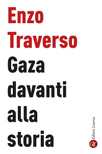 Enzo Traverso - Gaza davanti alla Storia