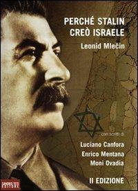 Leonid Mlečin - Perché Stalin creò Israele